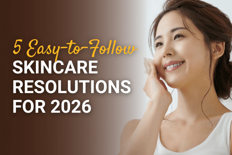 5 Skincare Resolutions for 2026 to Keep Your Skin Glowing