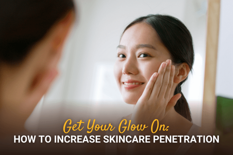 How to Increase Skincare Penetration